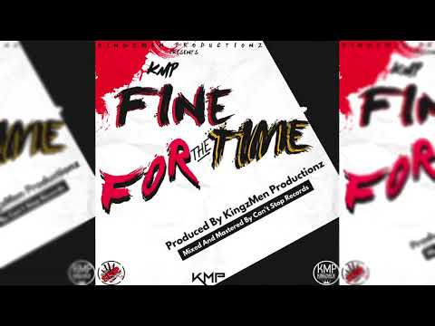 KMP - Fine For The Time (Official Audio) 2018 Grenada Soca [KingzMen Productionz]