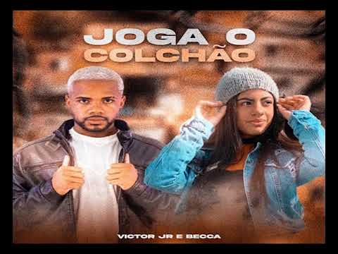 Joga O Colchão - Victor Jr e Becca (Dj Neeh)