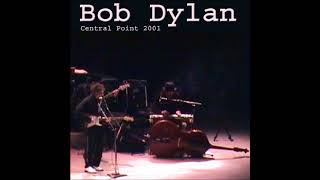 Bob Dylan - Mississippi (Live Debut, Central Point 2001)