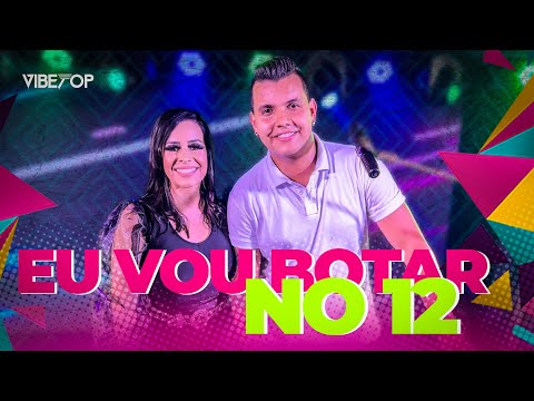 EU VOU BOTAR  NO 12 - VIBETOP