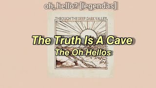 The Truth Is A Cave - The Oh Hellos (legendado pt-br)