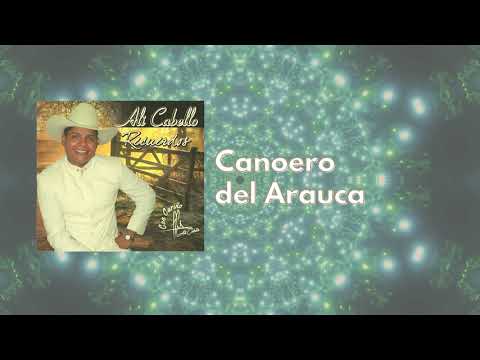 Alí Cabello - Canoero del Arauca
