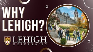 Why did you choose Lehigh