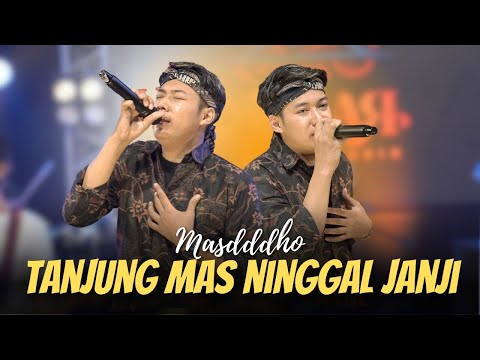 MASDDDHO - TANJUNG MAS NINGGAL JANJI (OFFICIAL LIVE MUSIC)