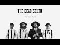 The Dead South - Honey You - [Official Music Video]