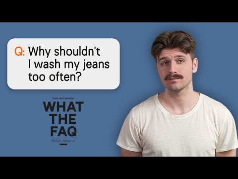 What the FAQ — Why shouldn't I wash my jeans too often? | Nudie Jeans co.