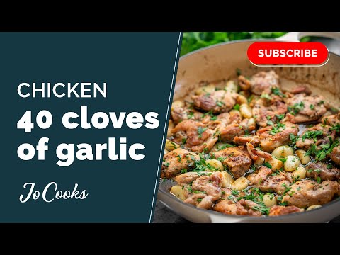 Garlic Lover’s Dream: Chicken With 40 Cloves of Garlic Recipe | JoCooks.com