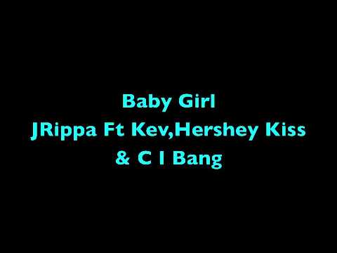 JRippa - Ft C I Bang, Hershey Kiss & Killa  Kev
