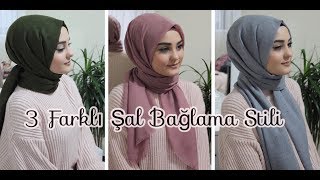 ŞAL BAĞLAMA  3 Farklı Stil  Hijab Tutorial