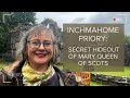 Inchmahome: The ruined priory that was refuge for the Scottish child Queen, Mary Queen of Scots