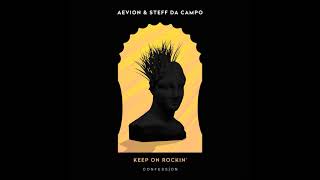 Aevion & Steff Da Campo - "Keep On Rockin’" OFFICIAL VERSION