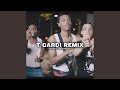 T Cardi Remix