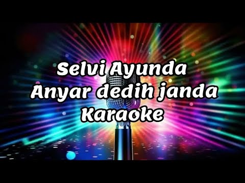 Selvi Ayunda anyar dedih janda karaoke 