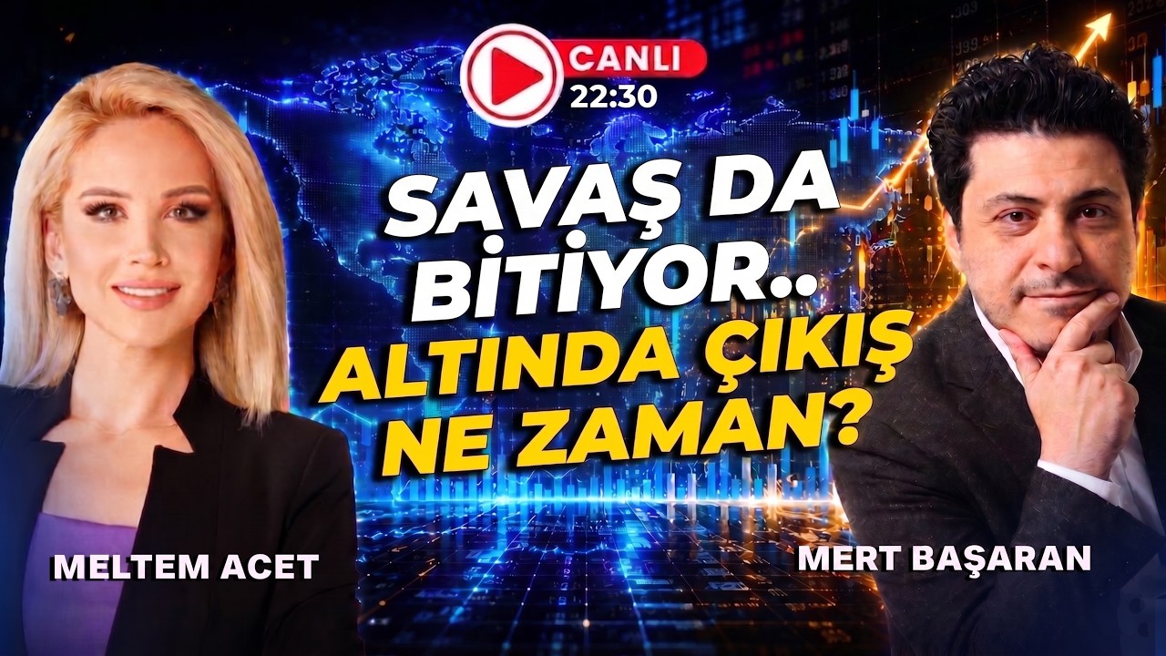 #CANLI  Savaş Biterken Altında Çıkış Ne Zaman? | Meltem Acet & Mert Başaran