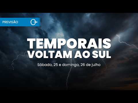 Chuva diminui no Sudeste e volta a ganhar força no Sul | Previsão do tempo 25 e 26/07/2026