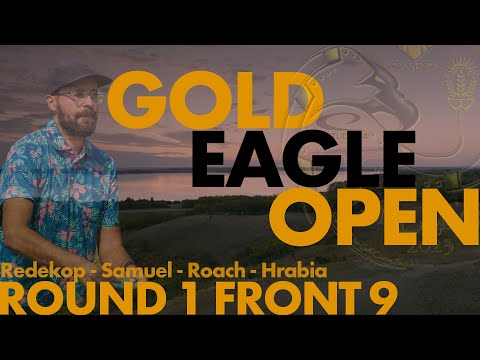 CDGT 8 | 2023 Gold Eagle Open | MPO Round 1 Front 9 | Redekop, Samuel, Roach, Hrabia