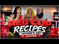 Red Cup Recipes Episode 1 Father S Day Edition