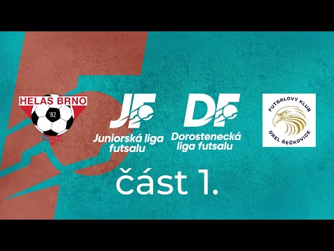 FUTSAL | JUNIORSKÉ A DOROSTENECKÉ UTKÁNÍ HELAS BRNO a OREL ŘEČKOVICE (č.1)