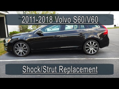 2011-2018 Volvo S60/V60 - Shock/Strut Replacement - Updated