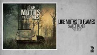 Like Moths to Flames - Real Talk