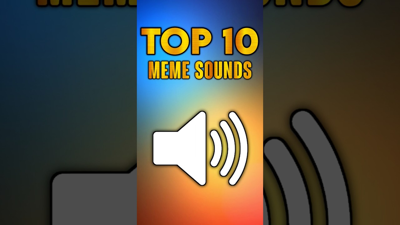 top 10 meme sounds #memesoundeffect