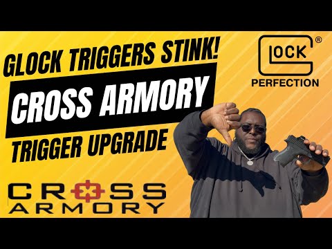 Glock Triggers Stink!!! Time To Upgrade With Cross Armory