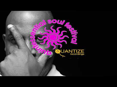 Quantize Recordings Quintessential Soul Festival!!!!!!