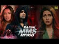 Ragini MMS Returns Full Movie Karishma Sharma Riya Sen Siddharth Gupta Hindi Movies 2024
