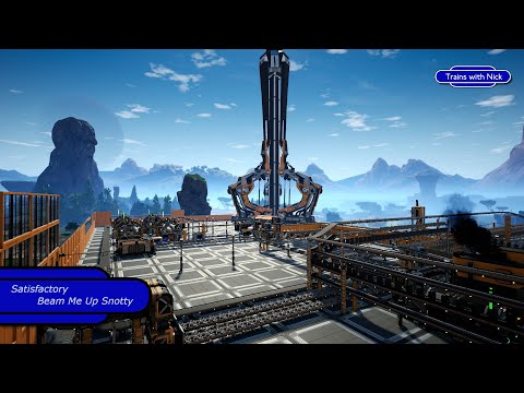 Satisfactory - Beam Me Up Snotty