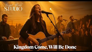 Elevation Worship Inspired - Kingdom Come, Will Be Done (Spirit-Filled Worship Experience)