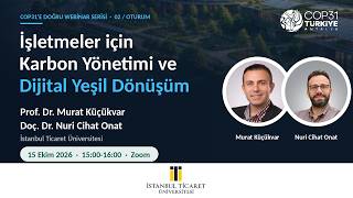 COP31’e Doğru Webinar Serisi 2. Oturum: Karbon Yönetimi ve Dijital Yeşil Dönüşüm