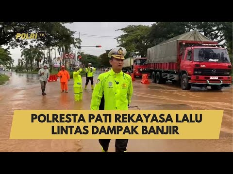 POLRESTA PATI REKAYASA ARUS LALU LINTAS DAMPAK BANJIR