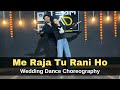 Me Raja Tu Rani Ho Best Wedding Couple Dance Easycoupledance Weddingchoreography Coupledance