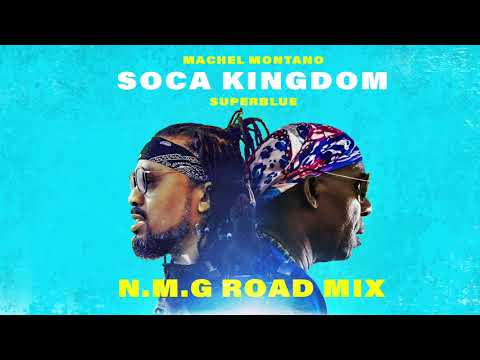 Soca Kingdom - N.M.G Road Mix (Official Audio) | Machel Montano x Superblue | Soca 2018
