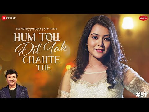 Hum Toh Dil Tak Chahte The | Anu Malik x Nishtha Sharma | Azeem Shirazi | Zee Music Originals