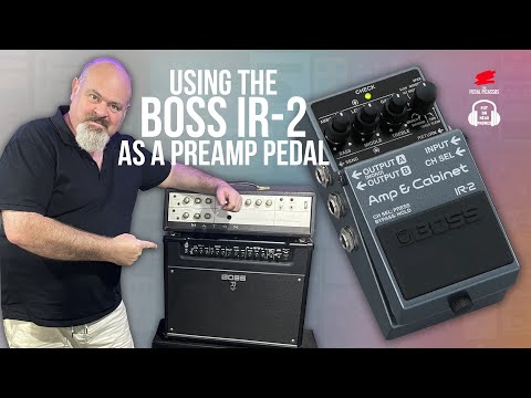 Using the Boss IR-2 as a preamp pedal