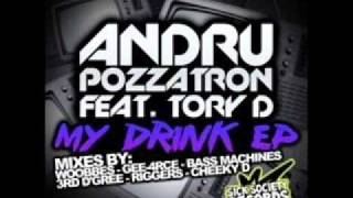 Andru Pozzatron - My Drink (Riggers is Drunk Remix) [CLIP] Sick Society Records