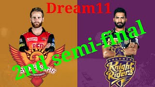 KKR VS SRH 2nd qualifier IPL MATCH DREAM 11 TEAM || Kolkata vs Hyderabad semi-final Dream 11 team