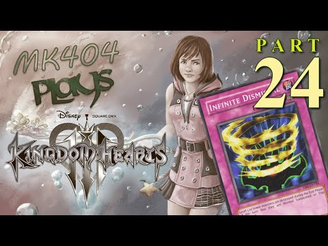 MK404 Plays Kingdom Hearts III PT24 - Infinite Dismissal[Keyblade Graveyard 3/3]