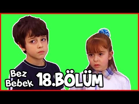 Bez Bebek 18.Bölüm - Full Bölüm - Tek Parça