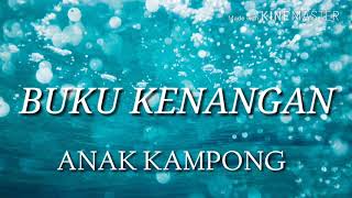 Download lagu ANAK KAMPONG_BUKU KENANGAN (OFFICAL MUSIC) mp3