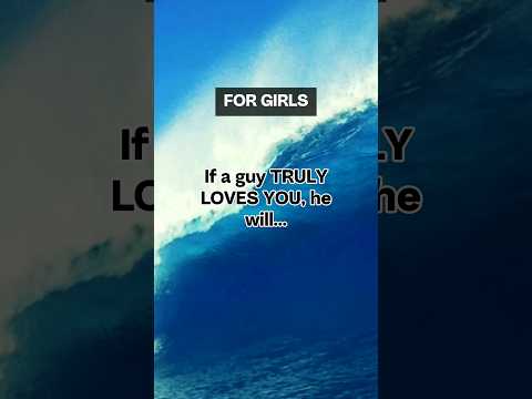 If a guy TRULY LOVES YOU, he will... | Facts For Girls 👧 #shorts