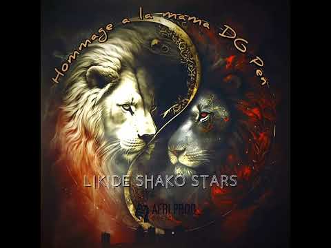 Dj Shako Stars - Hommage a La Mama DG Pen (Audio Officiel)