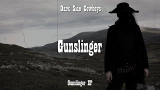 Dark Side Cowboys - Gunslinger