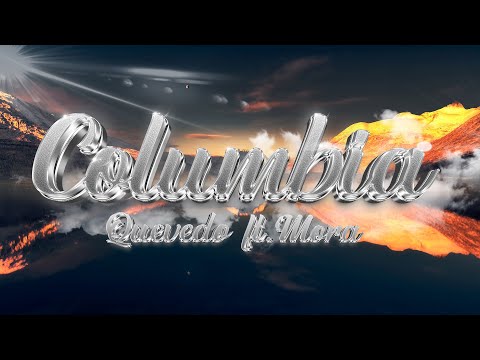 Columbia Remix - Quevedo ft. Mora