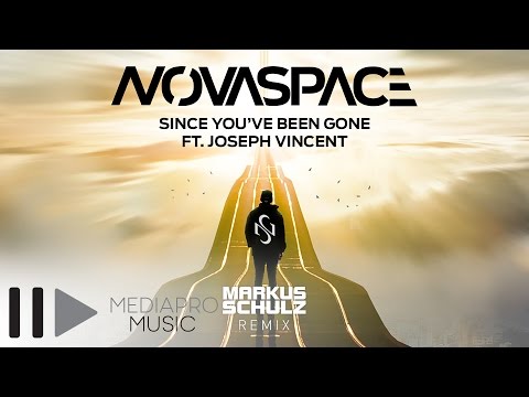 Novaspace feat Joseph Vincent - Since You've Been Gone (Markus Schulz Radio Remix)