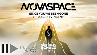 Novaspace feat Joseph Vincent - Since You&#39;ve Been Gone (Markus Schulz Radio Remix)
