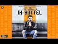 Sharry Maan Ik Bottel Lyrical Video Yaar Anmulle Records Punjabi Song