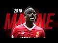 Sadio Mane - Goals & Skills 2018 - HD