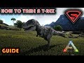 ARK HOW TO TAME A REX - HOW TO SOLO TAME A REX 2019